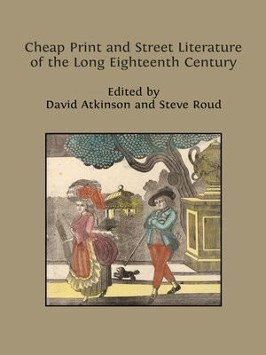 cover image of Cheap Print and Street Literature of the Long Eighteenth Century